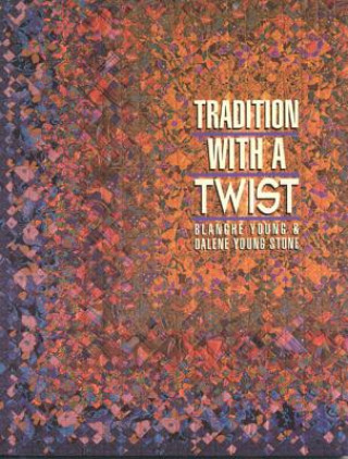 Książka Tradition With A Twist Blanche Young