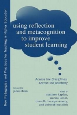 Книга Using Reflection and Metacognition to Improve Student Learning Matthew Kaplan