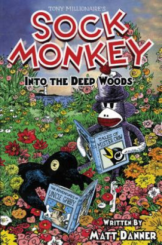Kniha Sock Monkey: Into The Deep Woods Tony Millionaire