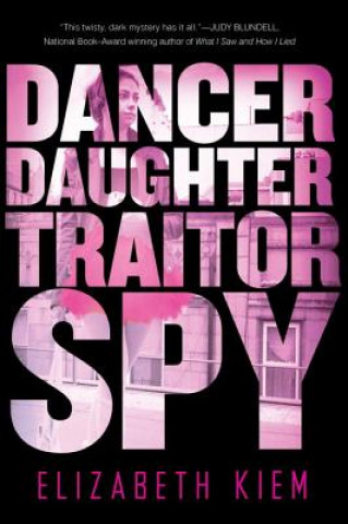 Könyv Dancer, Daughter, Traitor, Spy Elizabeth Kiem