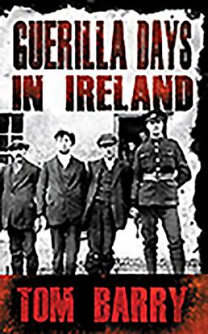 Carte Guerilla Days in Ireland - New Edition Tom Barry