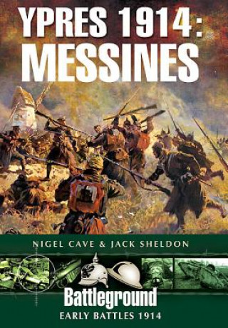 Kniha Ypres 1914: Messines Jack Sheldon & Nigel Cave