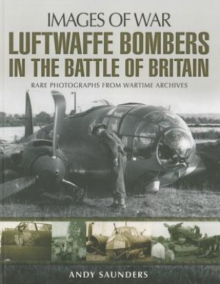 Kniha Luftwaffe Bombers in the Battle of Britain Andy Saunders