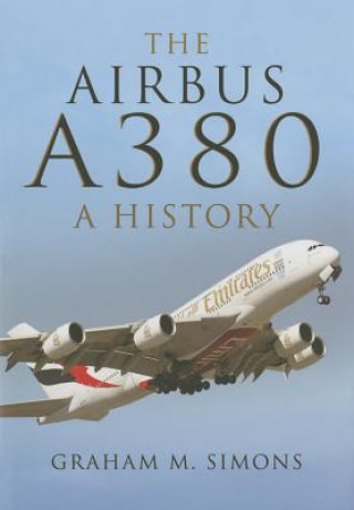 Kniha Airbus A380: A History Graham Simons