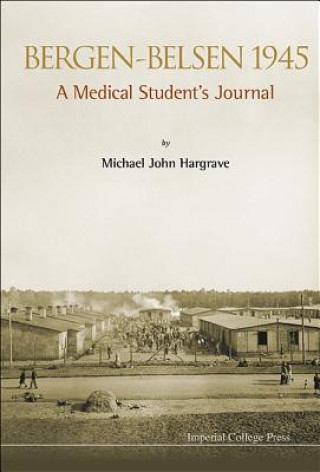 Carte Bergen-belsen 1945: A Medical Student's Journal Michael John Hargrave
