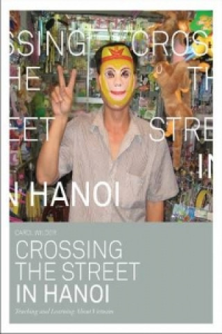 Book Crossing the Street in Hanoi Carol Wilder