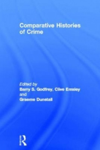 Livre Comparative Histories of Crime Barry Godfrey