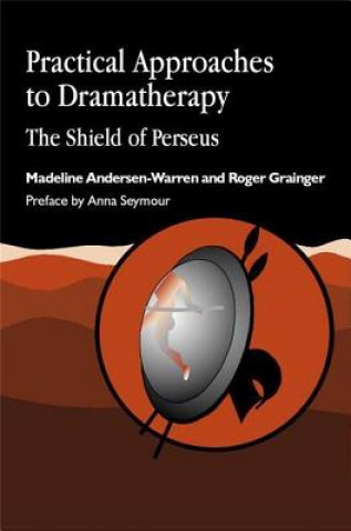 Book Practical Approaches to Dramatherapy Madeline Anderson-Warren