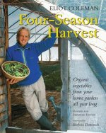 Könyv Four-Season Harvest Eliot Coleman