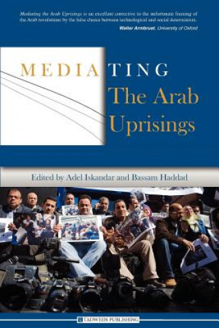 Carte Mediating the Arab Uprisings Bassam Haddad
