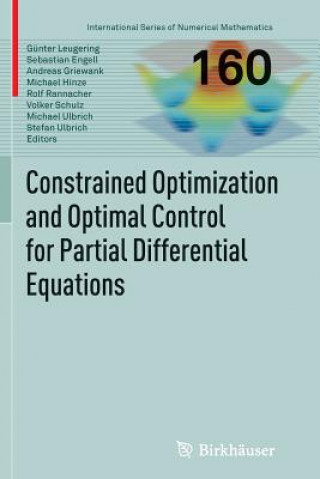 Carte Constrained Optimization and Optimal Control for Partial Differential Equations Günter Leugering