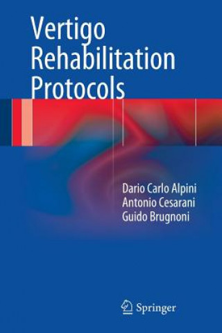 Könyv Vertigo Rehabilitation Protocols Dario Carlo Alpini