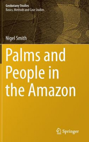 Kniha Palms and People in the Amazon Nigel Smith