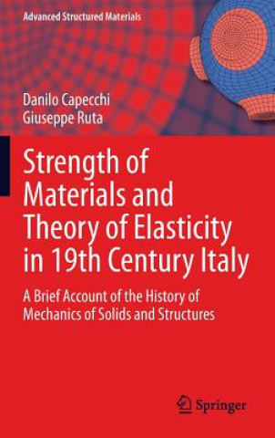 Book Strength of Materials and Theory of Elasticity in 19th Century Italy Danilo Capecchi