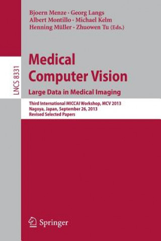 Kniha Medical Computer Vision. Large Data in Medical Imaging Bjoern Menze