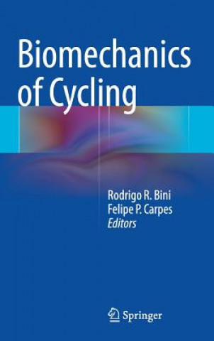 Kniha Biomechanics of Cycling Rodrigo Bini