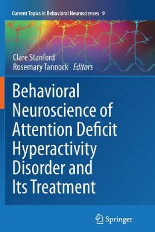 Carte Behavioral Neuroscience of Attention Deficit Hyperactivity Disorder and Its Treatment Clare Stanford