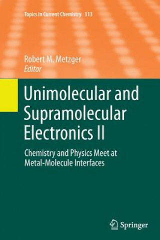 Carte Unimolecular and Supramolecular Electronics II Robert M. Metzger
