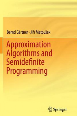 Kniha Approximation Algorithms and Semidefinite Programming Bernd Gärtner