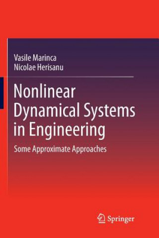 Carte Nonlinear Dynamical Systems in Engineering Vasile Marinca