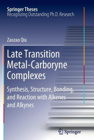 Kniha Late Transition Metal-Carboryne Complexes Zaozao Qiu