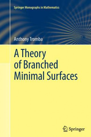 Carte Theory of Branched Minimal Surfaces Anthony Tromba