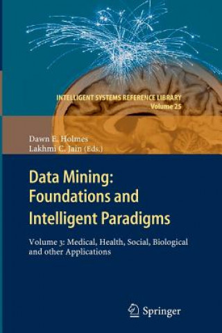 Carte Data Mining: Foundations and Intelligent Paradigms Dawn E. Holmes