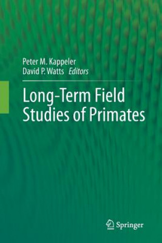 Knjiga Long-Term Field Studies of Primates Peter M. Kappeler