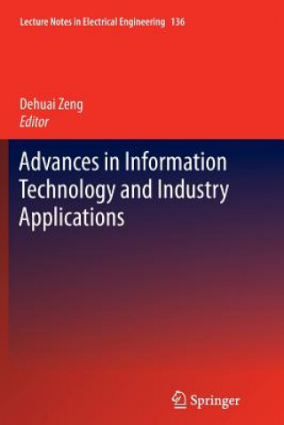 Kniha Advances in Information Technology and Industry Applications Dehuai Zeng