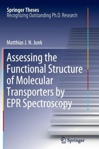 Carte Assessing the Functional Structure of Molecular Transporters by EPR Spectroscopy Matthias J.N.Junk