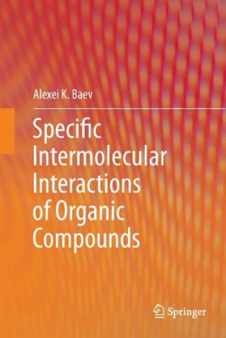 Книга Specific Intermolecular Interactions of Organic Compounds Alexei K. Baev