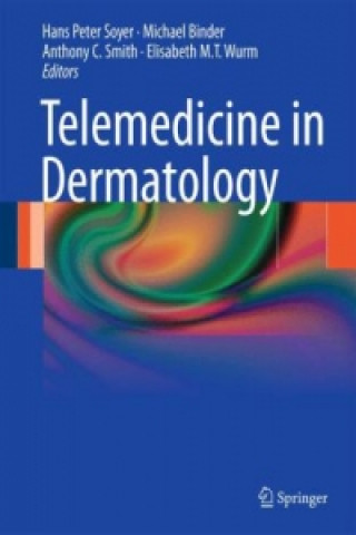 Kniha Telemedicine in Dermatology H. Peter Soyer