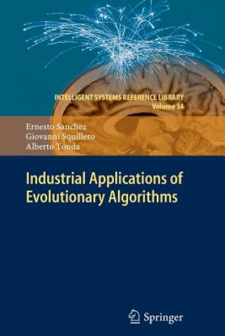 Knjiga Industrial Applications of Evolutionary Algorithms Ernesto Sanchez