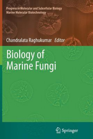 Książka Biology of Marine Fungi Chandralata Raghukumar