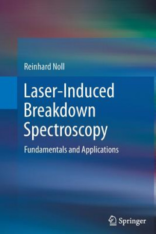 Kniha Laser-Induced Breakdown Spectroscopy Reinhard Noll