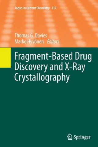 Książka Fragment-Based Drug Discovery and X-Ray Crystallography Thomas G. Davies