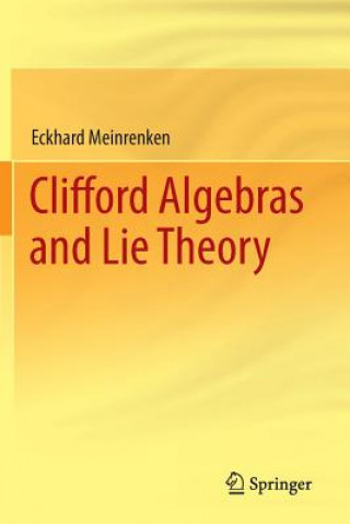 Carte Clifford Algebras and Lie Theory Eckhard Meinrenken