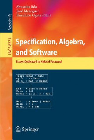 Könyv Specification, Algebra, and Software Shusaku Iida