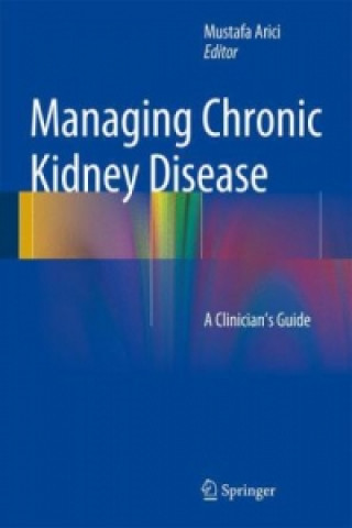 Knjiga Management of Chronic Kidney Disease Mustafa Arici