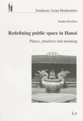 Buch Redefining Public Space in Hanoi Kurfurst