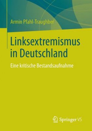 Книга Linksextremismus in Deutschland Armin Pfahl-Traughber