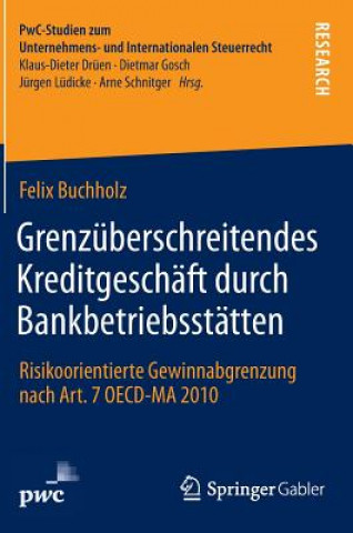 Книга Grenzuberschreitendes Kreditgeschaft durch Bankbetriebsstatten Felix Buchholz