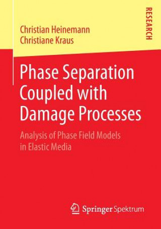 Book Phase Separation Coupled with Damage Processes Christian Heinemann