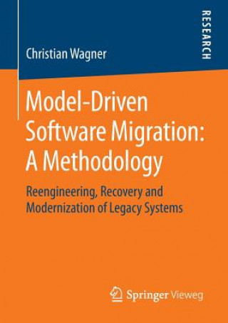 Carte Model-Driven Software Migration: A Methodology Christian Wagner