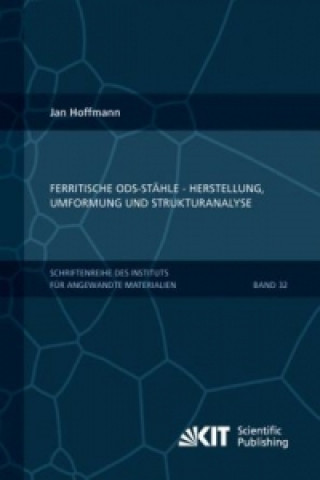 Kniha Ferritische ODS-Stahle - Herstellung, Umformung und Strukturanalyse Jan Hoffmann