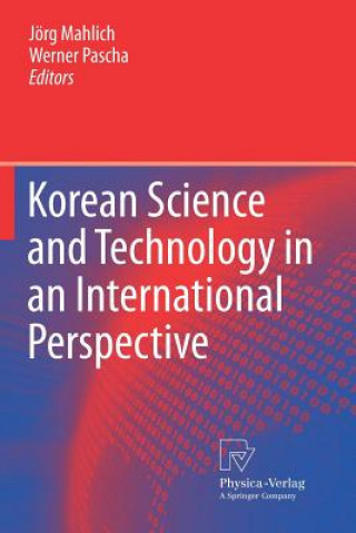 Kniha Korean Science and Technology in an International Perspective Jörg Mahlich