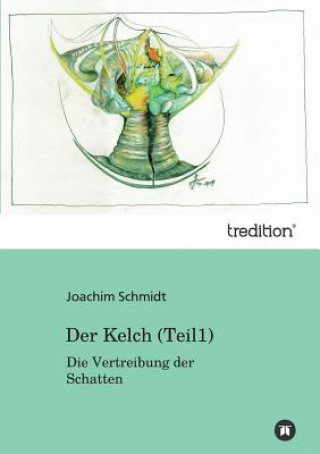 Könyv Kelch Joachim Schmidt