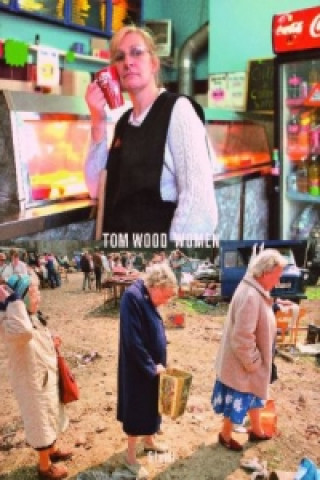 Kniha Tom Wood:Men / Women Tom Wood