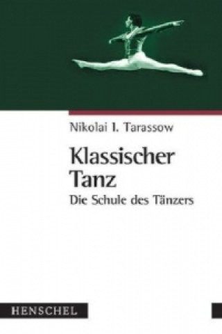 Kniha Klassischer Tanz Nikolai I. Tarassow