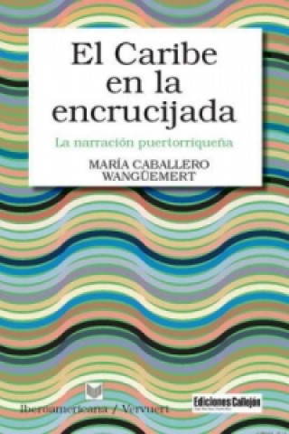 Kniha El Caribe en la encrucijada. María Cabalero Wangüemert